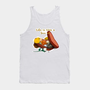 Life is like a box of Chick-o-Lates Tank Top